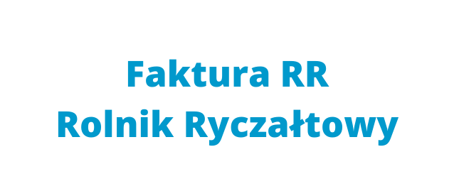 Faktura RR - Rolnik Ryczałtowy